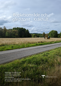 Arkeologisk rapport: Boplatsområde och gårdstomt i Kråkhult