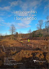 Arkeologisk rapport: Lämningar från sten- brons- och järnålder i Torpa Sjöbo