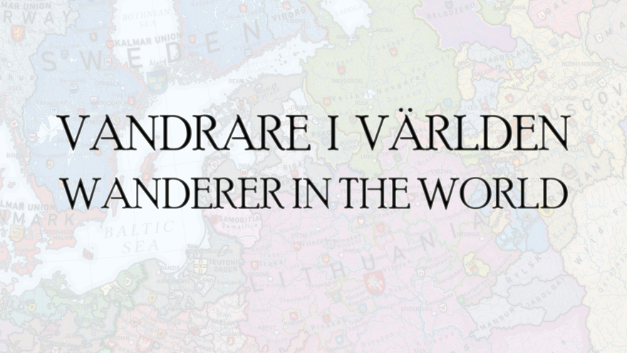 En kartbild med en överliggande text: vandrare i världen och wanderer in the world